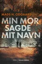 Min mor sagde mit navn