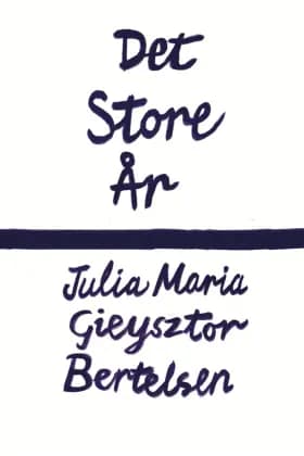 Det Store År af Julia Maria Gieysztor Bertelsen