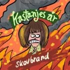 Kastanje og Skovbranden