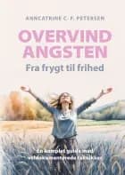 Overvind Angsten - Fra frygt til frihed