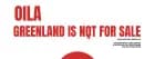 Oila Greenland is not for sale