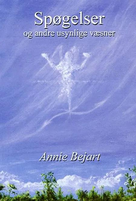 Spøgelser og andre usynlige væsner af Annie Bejart