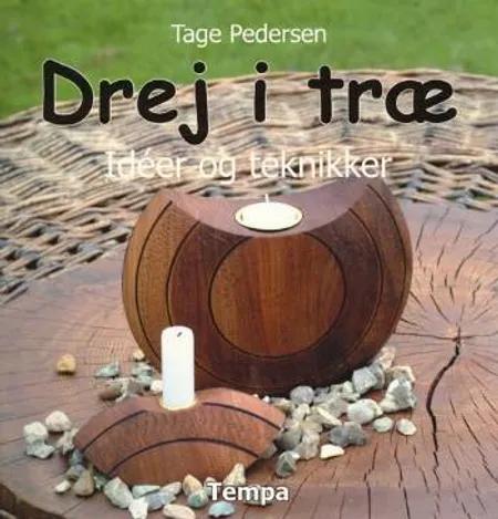 Drej i træ af Tage Pedersen