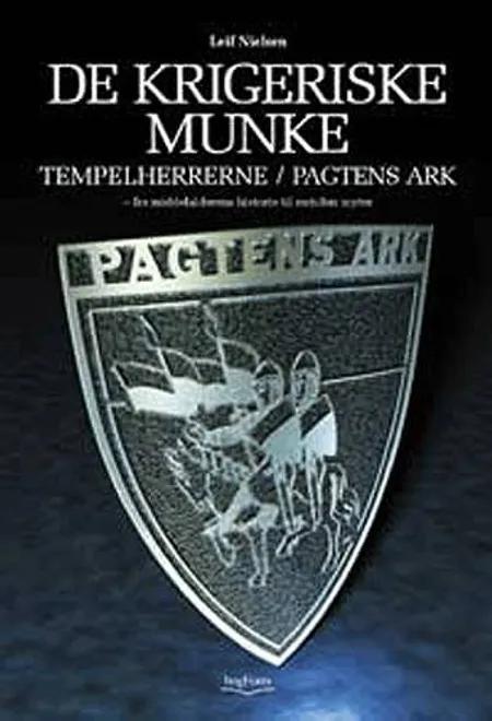 De krigeriske munke - Tempelherrerne / Pagtens Ark af Leif Nielsen