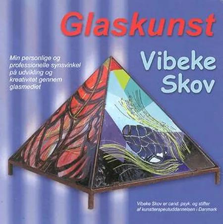 Glaskunst af Vibeke Skov