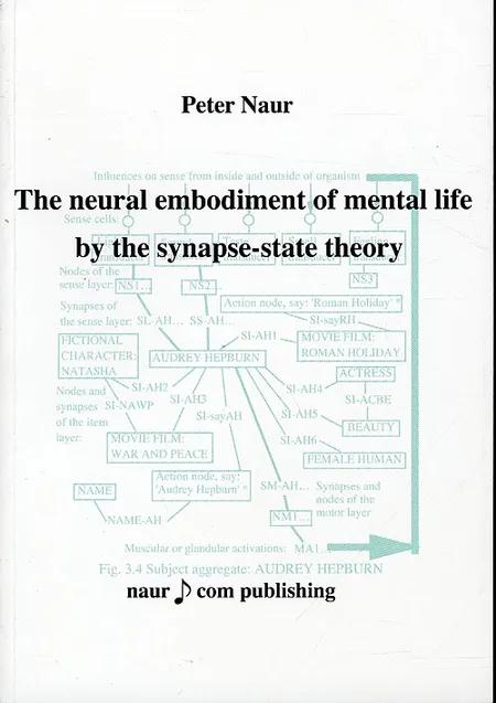 The neural embodiment of mental life by the synapse-state theory af Peter Naur