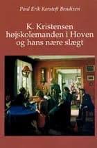 K. Kristensen, højskolemanden i Hoven og hans nære slægt