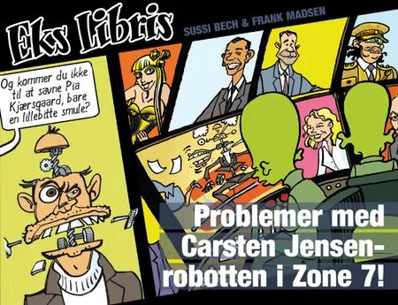 Problemer med Carsten Jensen-robotten i zone 7! af Sussi Bech
