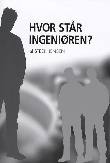 Hvor står ingeniøren? af Steen Jensen