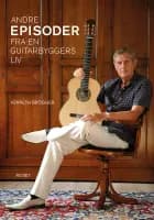 ANDRE EPISODER FRA EN GUITARBYGGERS LIV