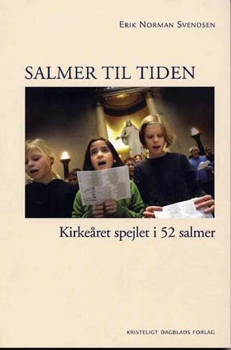 Salmer til tiden af Erik Norman Svendsen