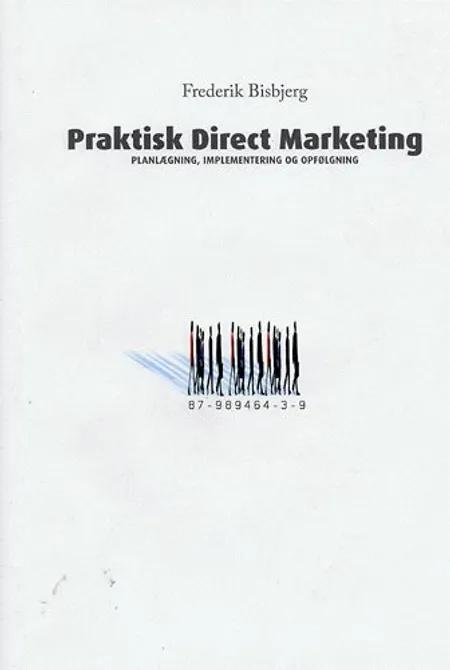 Praktisk direct marketing af Frederik Bisbjerg