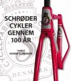 Schrøder Cykler gennem 100 år