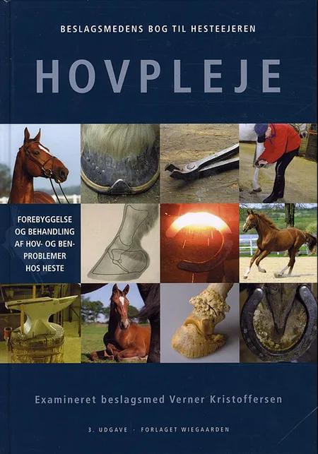 Beslagsmedens bog til hesteejeren - hovpleje af Verner Kristoffersen