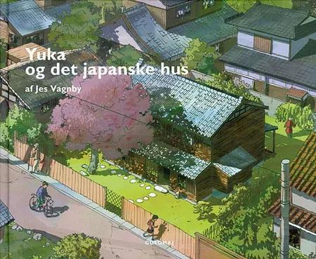 Yuka og det japanske hus af Jes Vagnby