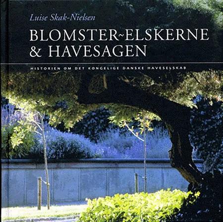 Blomster-elskerne & havesagen af Luise Skak-Nielsen