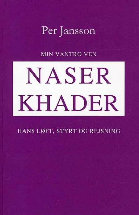 Min vantro ven Naser Khader af Per Jansson