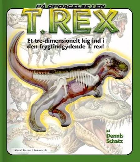 På opdagelse i en T. rex af Dennis Schatz