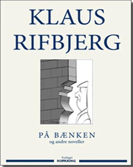 På bænken og andre noveller af Klaus Rifbjerg