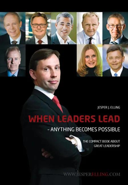 When leaders lead anything becomes possible af Jesper J. Elling