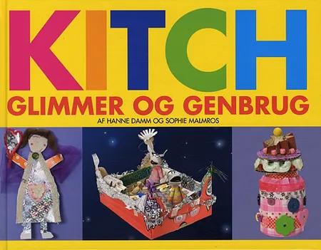 Kitch, Glimmer og Genbrug af Hanne Damm