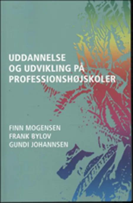 Uddannelse og udvikling på professionshøjskoler af Finn Mogensen