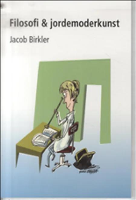 Filosofi & jordemoderkunst af Jacob Birkler