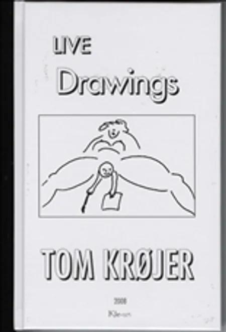 Live drawings af Tom Krøjer
