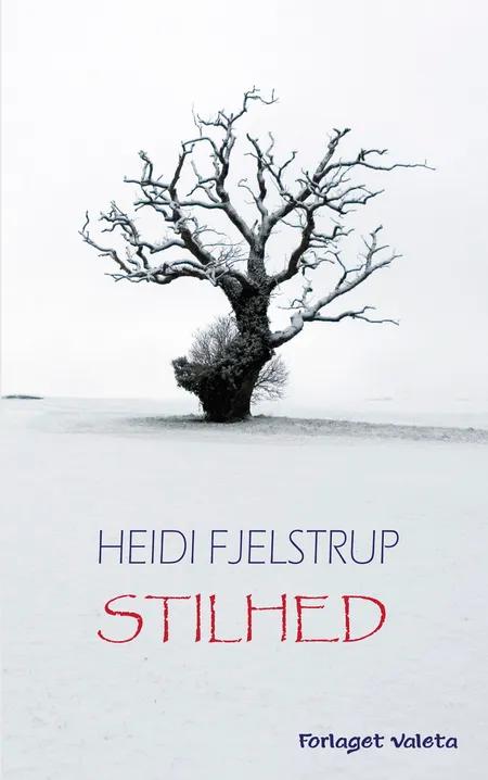 Stilhed af Heidi Fjelstrup