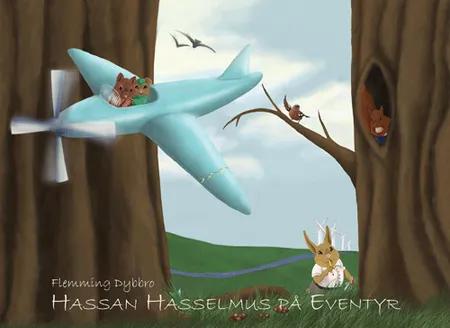 Hassan Hasselmus på eventyr af Flemming Dybbro