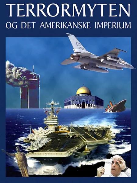 Terrormyten og det amerikanske imperium af Rune Engelbreth Larsen