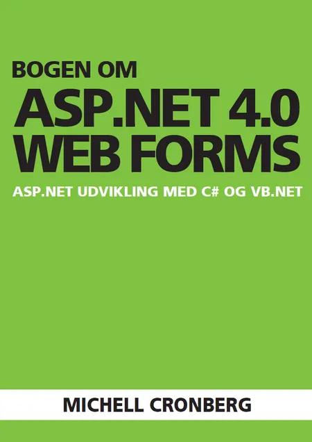 Bogen om ASP.NET 4.0 Web Forms af Michell Cronberg