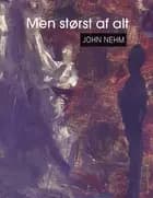 Men størst af alt