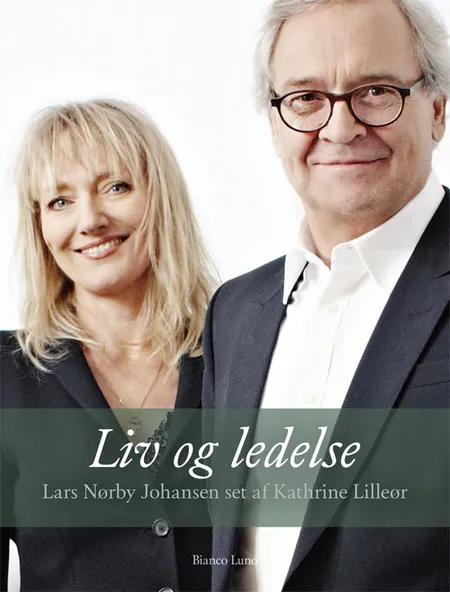 Liv og ledelse af Kathrine Lilleør