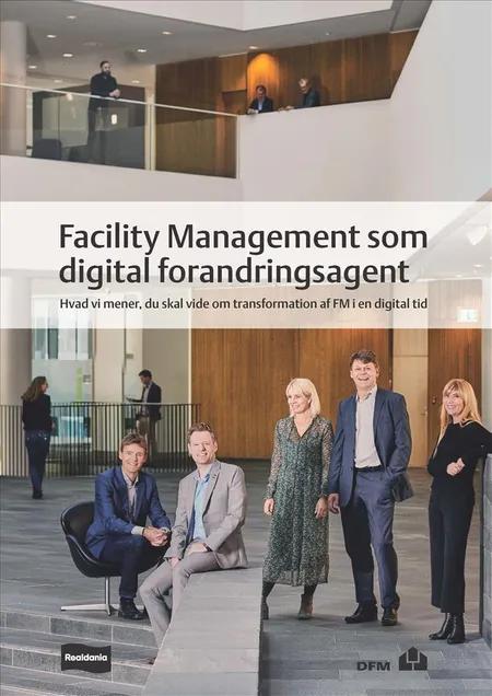 Facility Management som digital forandringsagent 