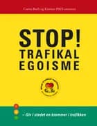 Stop trafikal egoisme