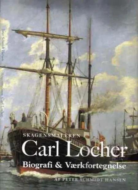 Skagensmaleren Carl Locher af Peter Schmidt Hansen