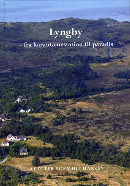 Lyngby - fra karantænestation til paradis af Peter Schmidt Hansen