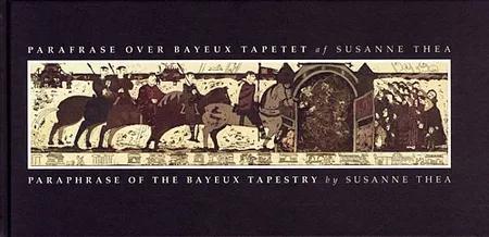 Parafrase over Bayeux Tapetet af Susanne Thea