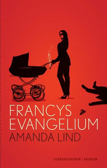 Francys evangelium af Amanda Lind