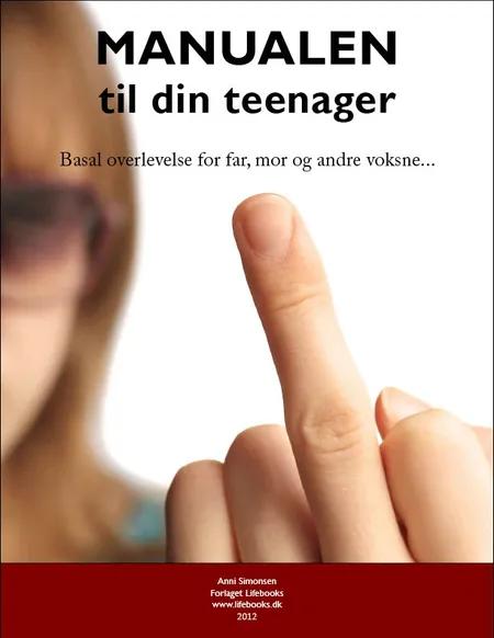 Manualen til din teenager af Anni Simonsen