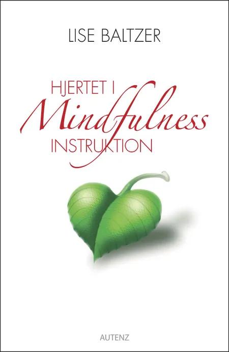 Hjertet i Mindfulness Instruktion af Lise Baltzer