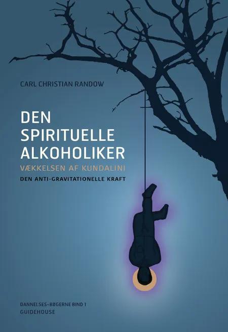 Den Spirituelle Alkoholiker af Carl Christian Randow