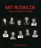 MIT ROSKILDE - 10 personligheder fortæller