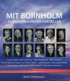 MIT BORNHOLM - 12 personligheder fortæller
