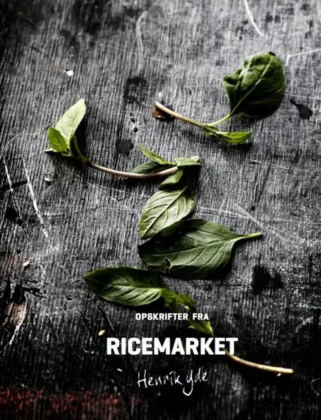 Opskrifter fra Ricemarket af Henrik Yde Andersen