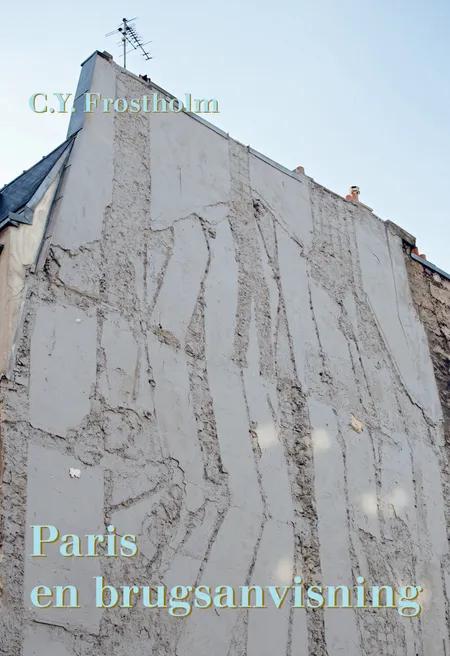 Paris en brugsanvisning af Christian Yde Frostholm