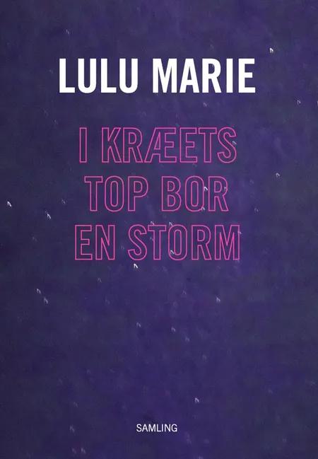I kræets top bor en storm af Lulu Marie