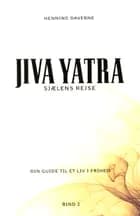 Sjælens rejse - JIVA YATRA bind 2