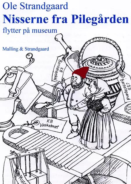 Nisserne fra Pilegården flytter på museum af Ole Strandgaard